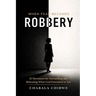 When Fear Becomes Robbery: 21 Devotions for Stewarding and Releasing What God Entrusted to You