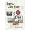 Boys, Just Boys: Biography of a WWII Infantry Regiment