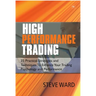 High Performance Trading: 35 Practical Strategies and Techniques to Enhance Your Trading Psychology and Performance