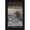 Preserving the Unraveled
