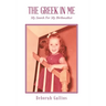The Greek in Me: My Search For My Birthmother