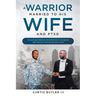 A Warrior Married to His Wife and PTSD