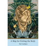 A Map for Exiting the Body