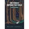 The Forest Before The Field