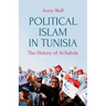 Political Islam in Tunisia: The History of Ennahda