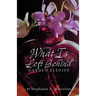 What Is Left Behind: Garden Elegies