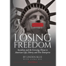 Losing Freedom: Socialism and the Growing Threat to American Life, Liberty and Free Enterprise