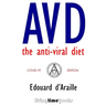 AVD - The Anti-Viral Diet: COVID-19 Edition (B&W)