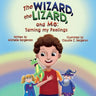 The Wizard, the Lizard, and Me: Taming my Feelings