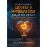 The Most Powerful Quotes and Affirmations From the Heart