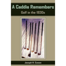 A Caddie Remembers: Golf in the 1930s