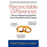 Reconcilable Differences: 7 Keys to Remaining Together from a Top Matrimonial Lawyer