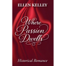 Where Passion Dwells