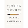 Thinking, Fast and Slow