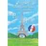 The Essential Self-Guided Travel Journal for Paris, France: Travel Should Be An Adventure-Let's Map It Together