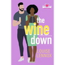 The Wine Down: A Friends to Lovers Romance