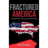 Fractured America: The Many Divisions in the U.S. and How to Fix Them