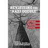 Revisiting the Nazi Occult: Histories, Realities, Legacies