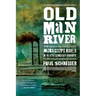 Old Man River: The Mississippi River in North American History