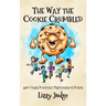 The Way the Cookie Crumbled: And Other Positively Preposterous Poems