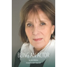 Being an Actor: A Little Guide Book About Being in the Business