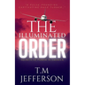 The Illuminated Order: Secrets of Power in America
