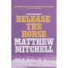 Release the Horse