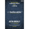 Unbelievable?: Why After Ten Years of Talking with Atheists, I'm Still a Christian