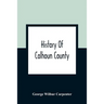 History Of Calhoun County