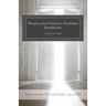 Hospice and Palliative Medicine Handbook: A Clinical Guide