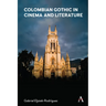 Colombian Gothic in Cinema and Literature
