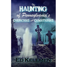 The Haunting of Pennsylvania's Cemeteries... and Churches