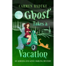 Ghost Takes A Vacation: A cozy Genie and Adriana Darling ghost mystery