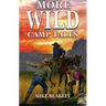 More Wild Camp Tales