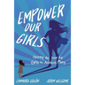 Empower Our Girls: Opening the Door for Girls to Achieve More