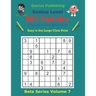 500 Genius Sudoku Puzzles and Answers Beta Series Volume 7: Easy to See Large Clear Print