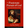 The Passionate Pursuit of God: Lessons from the Book of Psalms