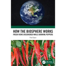 How the Biosphere Works: Fresh Views Discovered While Growing Peppers
