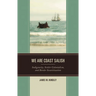 We are Coast Salish: Indigeneity, Settler Colonialism, and Border Securitization