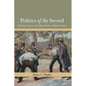 Politics of the Sword: Dueling, Honor, and Masculinity in Modern Italy