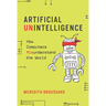 Artificial Unintelligence: How Computers Misunderstand the World
