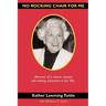 No Rocking Chair for Me: Memoirs of a vibrant woman still seeking adventure in her 90s