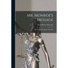Mr. Monroe's Message: the Story of the Monroe Doctrine