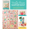 The Vintage Flower Sampler Quilt: A Step-By-Step Guide to Sewing a Stunning Quilt & Fresh Projects
