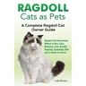 Ragdoll Cats as Pets: Ragdoll Cat Information, Where to Buy, Care, Behavior, Cost, Health, Training, Grooming, Diet and a whole lot more! A