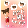 Maya's Big Feelings