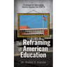 The Reframing of American Education: A Framework for Understanding American Education Post COVID-19