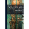 Euclid for Beginners, Books I. and Ii., With Simple Exercises by F.B. Harvey