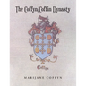 The Coffyn-Coffin Dynasty