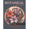 Botanical Mandalas: Adult Coloring Book